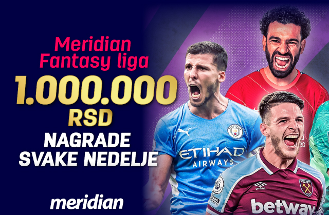 MERIDIAN FANTASY LIGA - Najbolje menadžere svake nedelje čekaju vrhunske nagrade!